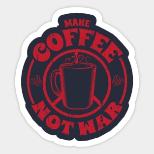 Make Coffee Not War Sticker